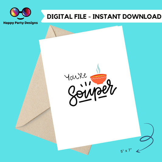 Printable You're souper greeting card | card for a friend | Punny Card | Mental Health Support | Positive Reminder | Encouragement