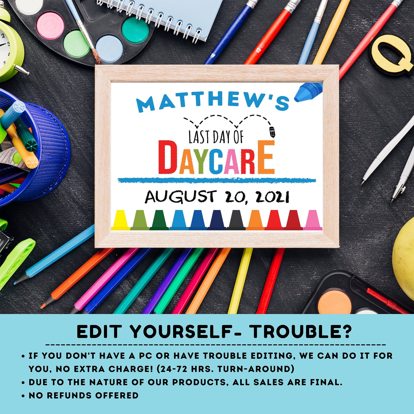 Editable Last day of Daycare Sign | Daycare Sign | Last Day of Daycare Sign | personalized school sign
