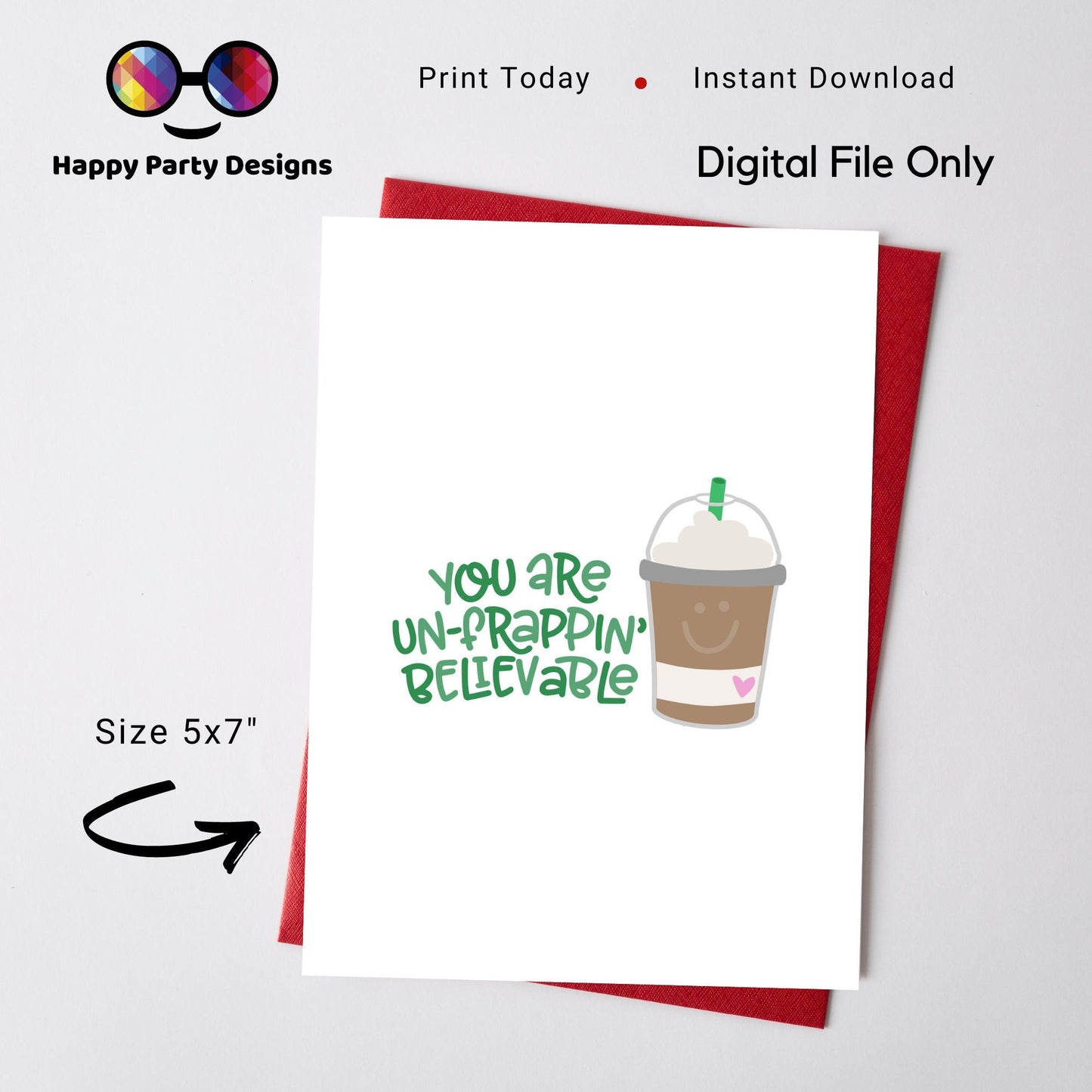 PRINTABLE You are un-frappin' believable Valentine's card | frappe Card | Greeting Card | Instant Download | romantic greeting card