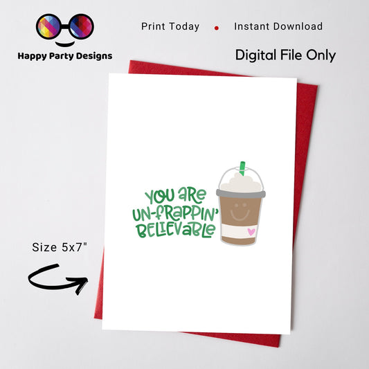 PRINTABLE You are un-frappin' believable Valentine's card | frappe Card | Greeting Card | Instant Download | romantic greeting card